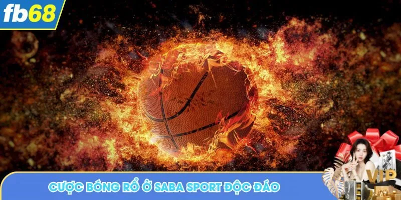 Cược bóng rổ ở Saba Sport độc đáo