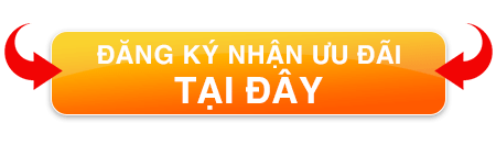 đăng ký nhận ưu đãi tại đây